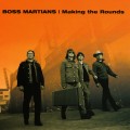 Buy The Boss Martians - Making The Rounds Mp3 Download