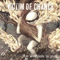 Purchase Victim Of Chance - The Weapon Is You (EP)