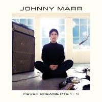 Purchase Johnny Marr - Fever Dreams Pts. 1-4