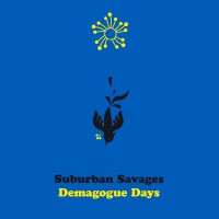 Purchase Suburban Savages - Demagogue Days