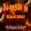 Buy 50 Mission Blues Band - 60 Minutes To Burn Mp3 Download