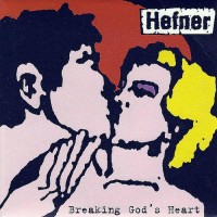 Purchase Hefner - Breaking God's Heart (Remastered 2007) CD1