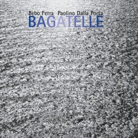 Purchase Bebo Ferra - Bagatelle (With Paolino Dalla Porta)