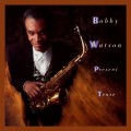 Buy Bobby Watson - Present Tense Mp3 Download