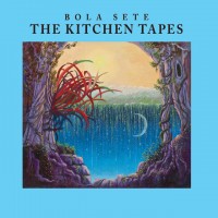 Purchase Bola Sete - The Kitchen Tapes