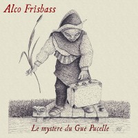 Purchase Alco Frisbass - Le Mystère Du Gué Pucelle