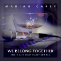 Buy Mariah Carey - We Belong Together (Mimi's Late Night Valentine's Mix) (CDS) Mp3 Download