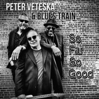 Purchase Peter Veteska & Blues Train - So Far So Good