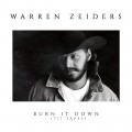 Buy Warren Zeiders - Burn It Down (717 Tapes) (CDS) Mp3 Download