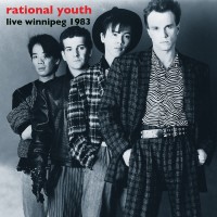 Purchase Rational Youth - Live Winnipeg 1983