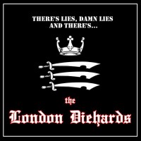 Purchase The London Diehards - There's Lies, Damn Lies And There's...