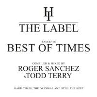 Purchase VA - The Best Of Times (Compiled & Mixed By Roger Sanchez & Todd Terry)