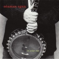 Purchase Seamus Egan - In Your Ear