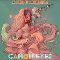 Purchase I Fight Dragons - Canon Eyes