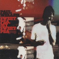 Purchase Paul Weller - Sweet Pea, My Sweet Pea (CDS)