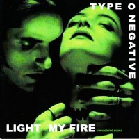 Purchase Type O Negative - Light My Fire (Remastered 2020)