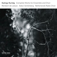 Purchase György Kurtág - Complete Works For Ensemble & Choir (With Reinbert De Leeuw & Netherlands Radio Choir) CD2