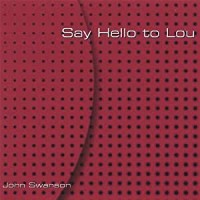 Purchase John Swanson - Say Hello To Lou
