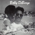 Buy Bobby Debarge - It's Not Over Mp3 Download