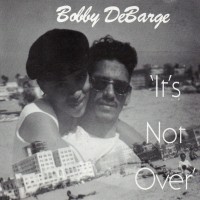 Purchase Bobby Debarge - It's Not Over