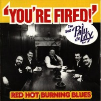 Purchase The Paul deLay Band - You're Fired
