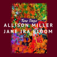 Purchase Allison Miller & Jane Ira Bloom - Tues Days