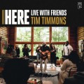 Buy Tim Timmons - Here (Live With Friends) Mp3 Download