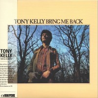 Purchase Tony Kelly - Bring Me Back (Vinyl)