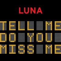 Purchase Luna - Tell Me Do You Miss Me