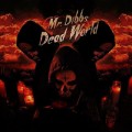 Buy Mr. Dibbs - Dead World Mp3 Download