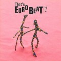 Buy VA - That's Eurobeat Vol. 12 Mp3 Download