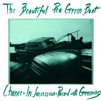 Purchase Beautiful Pea Green Boat - Chance, In Succession & Passed Into Greening (EP) (Vinyl)