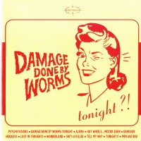 Purchase Damage Done By Worms - Tonight?!