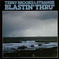 Purchase Terry Brooks & Strange - Blastin' Thru' (Vinyl)