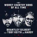 Buy Brantley Gilbert - The Worst Country Song Of All Time (Feat. Toby Keith & Hardy) (CDS) Mp3 Download