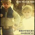 Buy Brothers Osborne - Younger Me (CDS) Mp3 Download