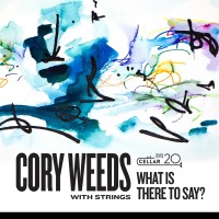 Purchase Cory Weeds - What Is There To Say?