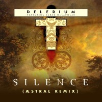 Purchase Delerium & Sarah McLachlan - Silence (Feat. Sarah Mclachlan) (Æstral Remix) (CDS)