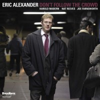 Purchase Eric Alexander - Don't Follow The Crowd