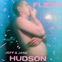 Purchase Jeff & Jane Hudson - Flesh (Vinyl)