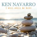 Buy Ken Navarro - I Will Still Be Here Mp3 Download