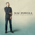 Buy Mac Powell - New Creation Mp3 Download