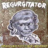 Purchase Regurgitator - Nothing Less Than Cheap Imitations: Live At The Hifi, Melbourne