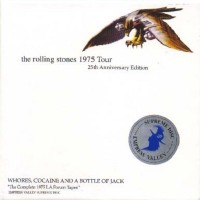 Purchase The Rolling Stones - Whores, Cocaine And A Bottle Of Jack (The Complete 1975 La Forum Tapes) CD1