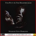 Buy Tom Petty & The Heartbreakers - Straight Into Darkness (Live) Mp3 Download