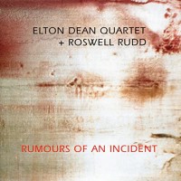 Purchase Elton Dean Quartet - Rumours Of An Incident (With Roswell Rudd)