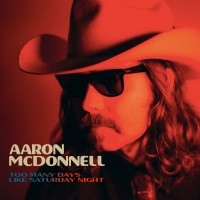 Purchase Aaron Mcdonnell - Too Many Days Like Saturday Night