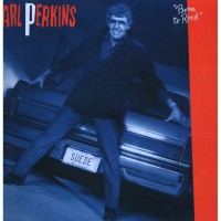 Purchase Carl Perkins - Born To Rock