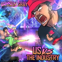 Purchase Bryson Gray - Us Vs The Industry