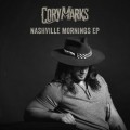 Buy Cory Marks - Nashville Mornings (EP) Mp3 Download